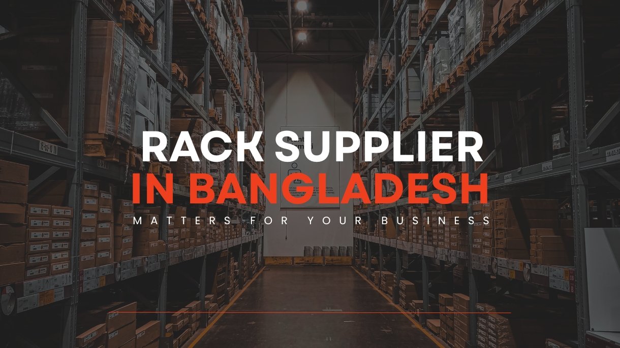 Rack Supplier in Bangladesh